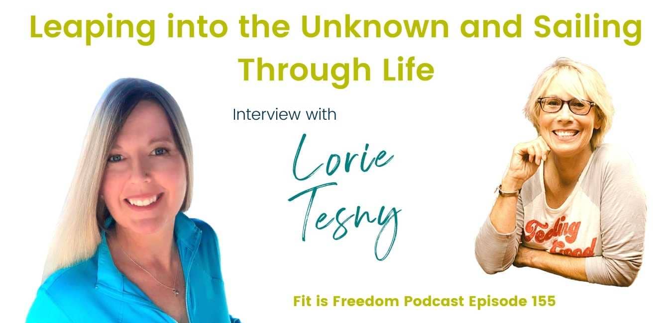 Leaping into the Unknown and Sailing Through Life Interview with Lorie Tesny