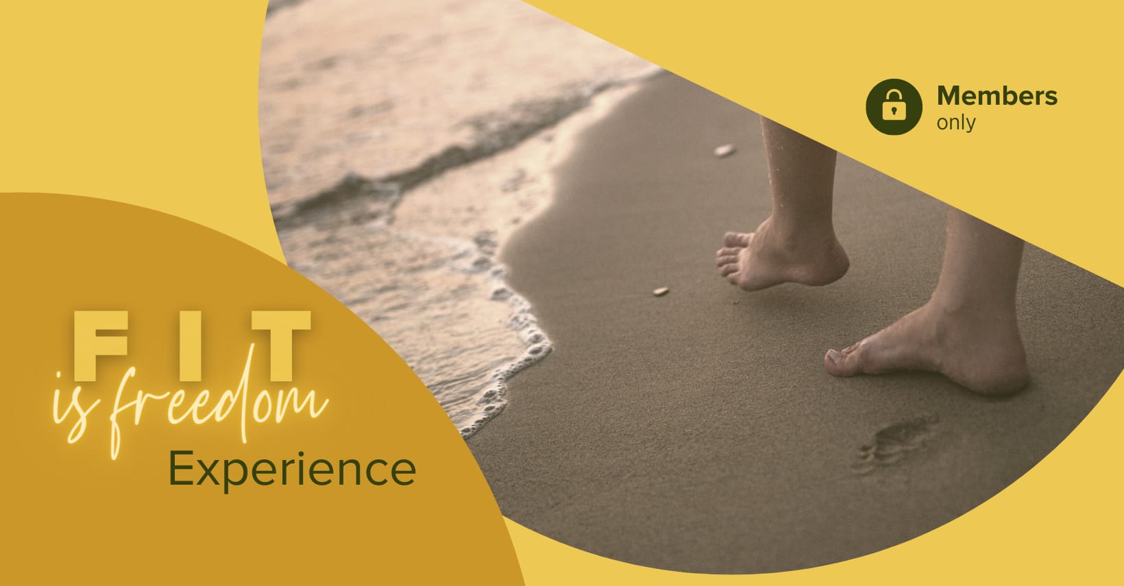 Fit is Freedom Experience coaching call header. Yellow background, feet walking through sand, members only