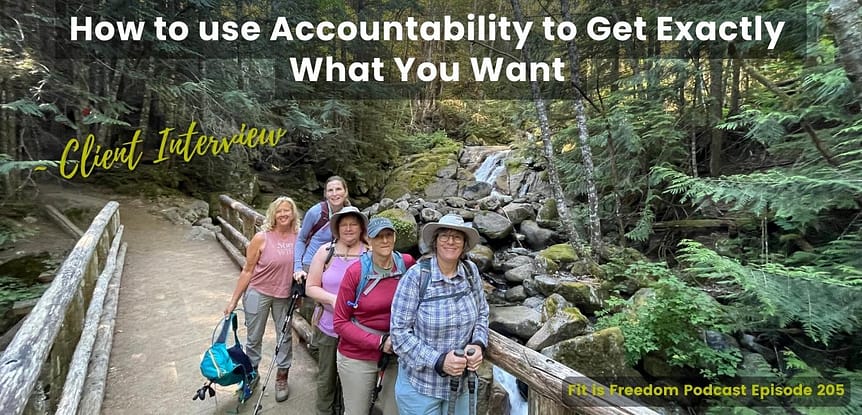 How to use accountability to get exactly what you want episode 205
