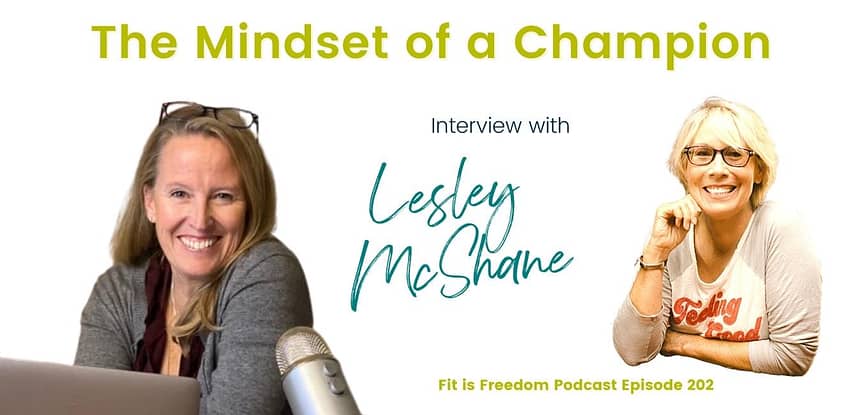 The Mindset of a Champion Interview with Lesley McShane