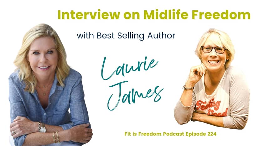 EP-224-Interview-with-Best-Selling-Author-Laurie-James-on-Midlife-Freedom