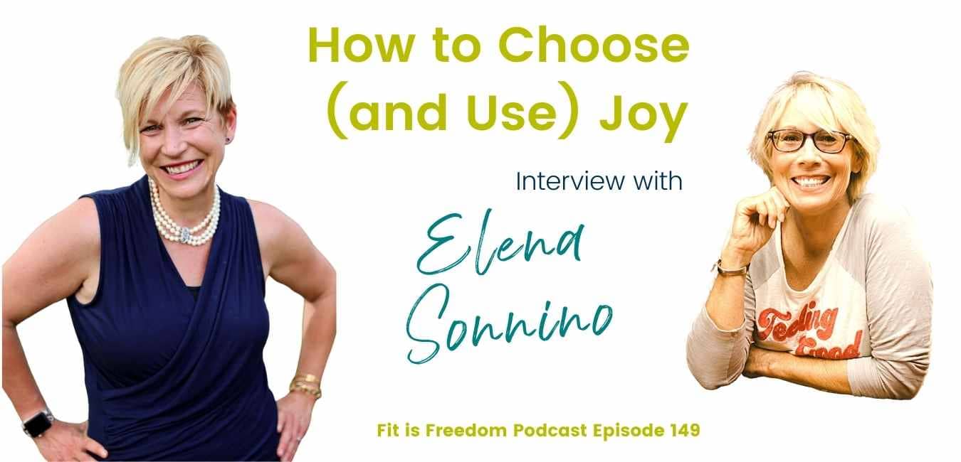 How to Choose (and Use) Joy with Elena Sonnino