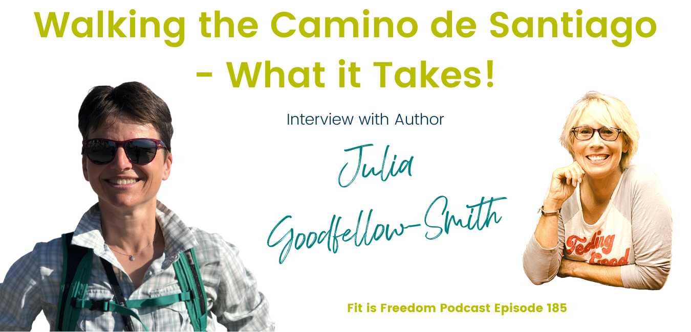 Interview with author Julia Goodfellow-Smith: Walking the Camino de Santiago - What it Takes!